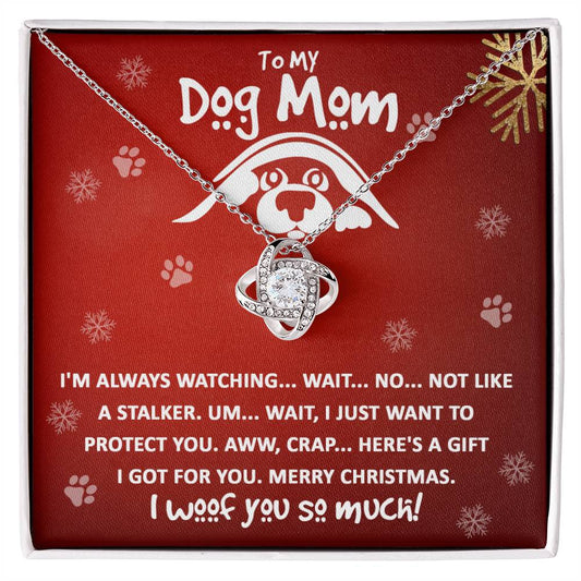Dog  Mom-I Woof you-Love Knot